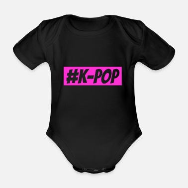 K Pop #K POP - Organic Short-Sleeved Baby Bodysuit