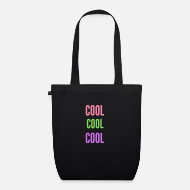 Cool COOL COOL COOL - Organic Tote Bag