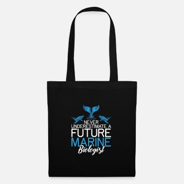 Fan Never Underestimate A Future Marine Biologist - Tote Bag