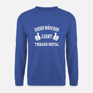 Thrash Thrash Metal - Unisex Pullover