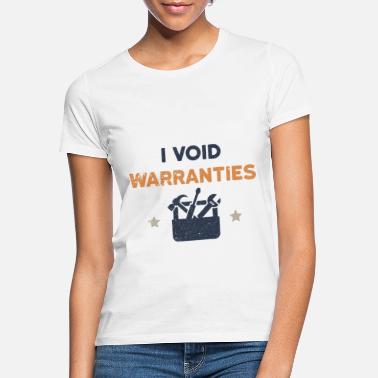 Erlassen Ich erlasse Garantien Lustiger Humor für Gearheads - Frauen T-Shirt