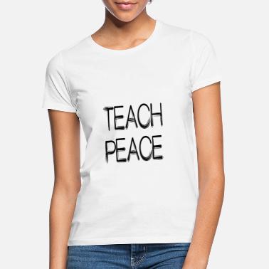 Open opeta rauhaa - Naisten t-paita