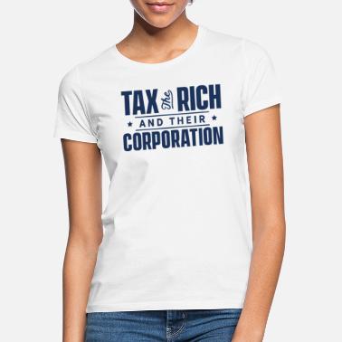 Uudistus Rikas veromiljonääri veroverorahan uudistus - Naisten t-paita