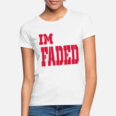Im Faded im faded - Women&#39;s T-Shirt