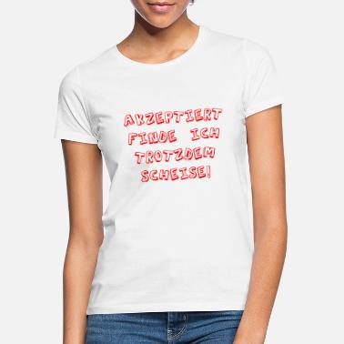 Accepted Accepted - Women&#39;s T-Shirt