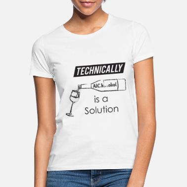 Solution Alcohol is a solution - Women&#39;s T-Shirt