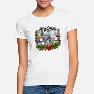 Let It Snow Let It Snow Let It Snow Let It Snow Christmas - Women&#39;s T-Shirt