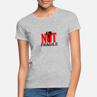 Fragil IKKE Fragile! - T-skjorte for kvinner