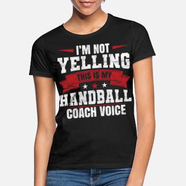 Håndballspiller Håndballtrener - T-skjorte for kvinner