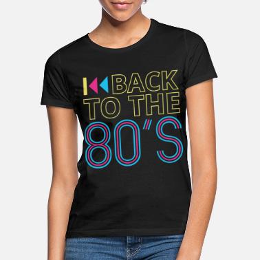 Fashion 80s 80s 80s music 80s party 80s fashion - Women&#39;s T-Shirt