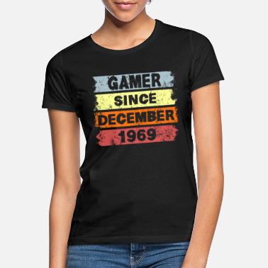 Spielen Gamer since Dezember 1969 - Geburtstag - Frauen T-Shirt