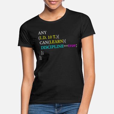 Any Idiot can learn - Vrouwen T-shirt