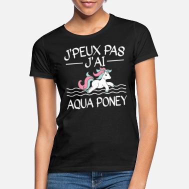 Ich Kann Ich Nicht Ich Habe Aqua Pony Ich Kann Nicht Ich Habe Aqua Pony - Frauen T-Shirt