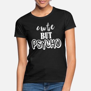 Psychic Sweet But Psychic - Women&#39;s T-Shirt