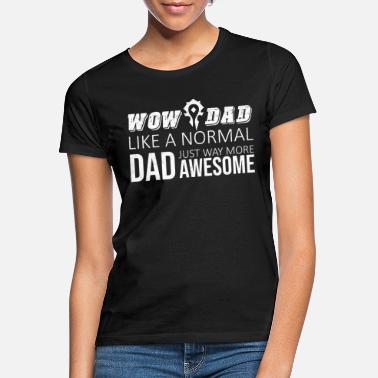 Wow WOW pappa grafikk - T-skjorte for kvinner