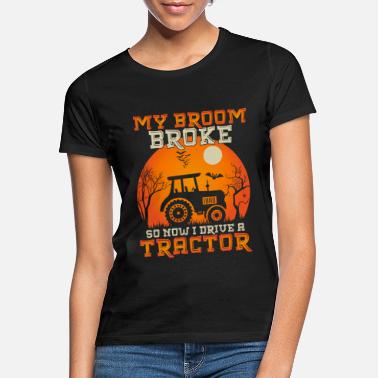 Hassu Halloween-lainaus luuta rikkoutui, joten nyt ajaa traktori - Naisten t-paita