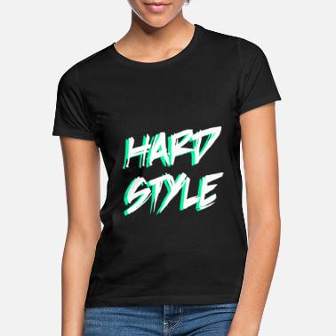 Hardstyle Hardstyle | Hardstyle merchandise - Women&#39;s T-Shirt