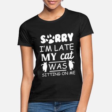 Katzenliebhaber Meine Katze saß auf mir Katzenliebhaber - Frauen T-Shirt