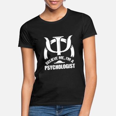Psychologue Psychologue Je suis psychologue - T-shirt Femme