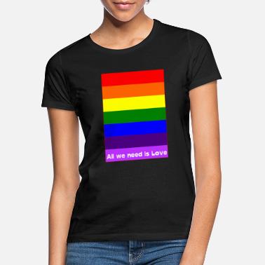 Håp Alt vi trenger er kjærlighet, regnbueflagg - T-skjorte for kvinner