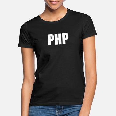 Php Nerdy Design PHP - Entwickler - Frauen T-Shirt