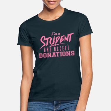 Étudiant Étudiante étudiante étudiante - T-shirt Femme