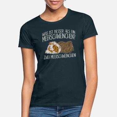 Meerschweinchen Meerschweinchen Was ist besser Meerschweinchen - Frauen T-Shirt