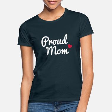 Family Proud Mom - Women&#39;s T-Shirt