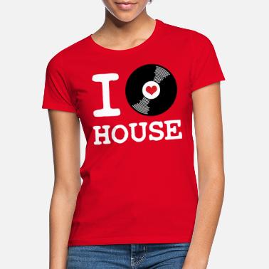 I Love House I Love House - Women&#39;s T-Shirt
