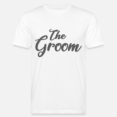 Groom To Be the groom the groom - Men’s Organic T-Shirt