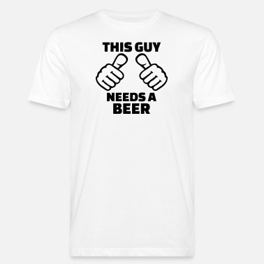 This Guy Needs A Beer This guy needs a Beer - Økologisk T-skjorte for menn