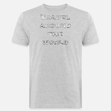 Travelling Travel travel - Men’s Organic T-Shirt