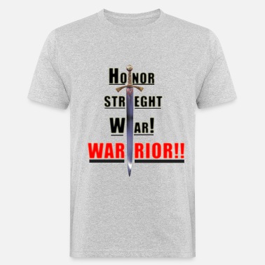 Krig Kriger, kriger, ære, krig, styrke - Økologisk T-skjorte for menn
