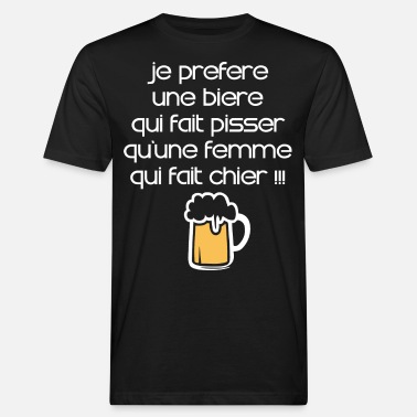 Je Préfère Une Bière Qu&#39;une Femme... - T-shirt bio Homme