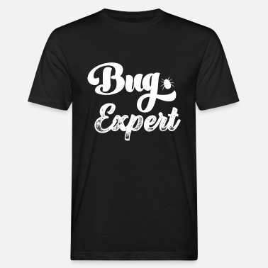 Bug Bug Expert Bugs Gamer Computer Scientist Programming - T-shirt bio Homme