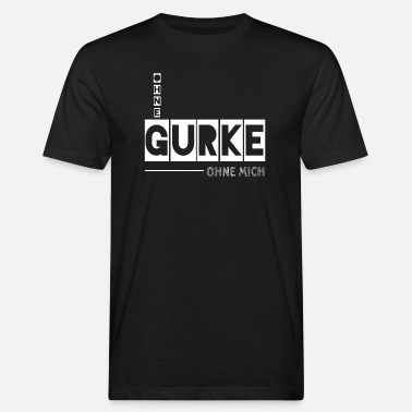 Gurken Gurke Gurken Geschenk - Männer Bio T-Shirt