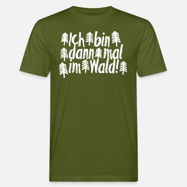 Natur Im Wald | Outdoor Geschenkidee Survival Bushcraft - Männer Bio T-Shirt