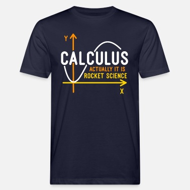 Kalkül Kalkül ist Raketenwissenschaft - Männer Bio T-Shirt