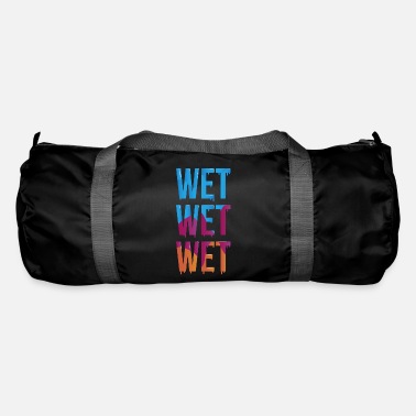 Wet Wet - Duffle Bag