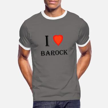 Barokk Jeg elsker barokk - Kontrast T-skjorte for menn