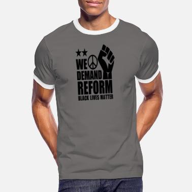 Reform Wir fordern eine Reform - Männer Ringer T-Shirt