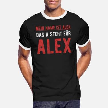 Alex Mein Name ist Alex Spruch - Männer Ringer T-Shirt