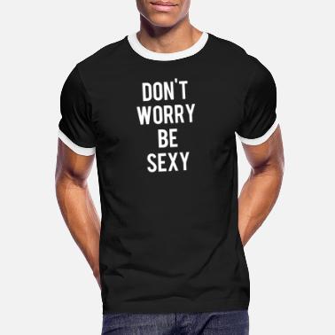 Worry Dont worry - Men&#39;s Ringer T-Shirt