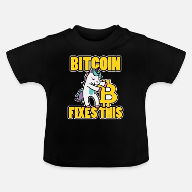 Evolution Bitcoin fixes this, Unicorn - Baby T-Shirt