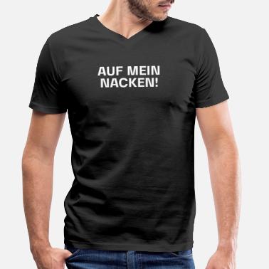 Nacken Jugendwort Nacken Geschenk Auf mein Nacken - Männer Bio T-Shirt mit V-Ausschnitt