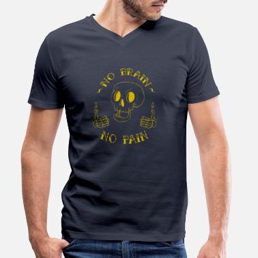 No brain, no pain or - Men&#39;s Organic V-Neck T-Shirt