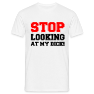 Stop Look At My Dick