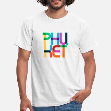 Big Phuket Thailand Pop Art Letters - Men&#39;s T-Shirt