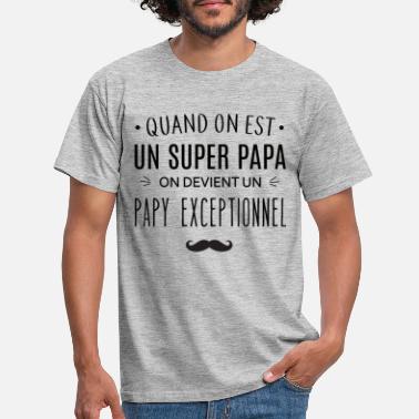 Exceptionnel Un super papa - T-shirt Homme
