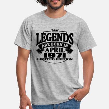 Naissance Les légendes sont nées en avril 1971 - T-shirt Homme